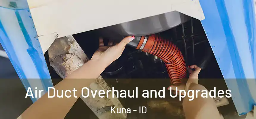  Air Duct Overhaul and Upgrades Kuna - ID