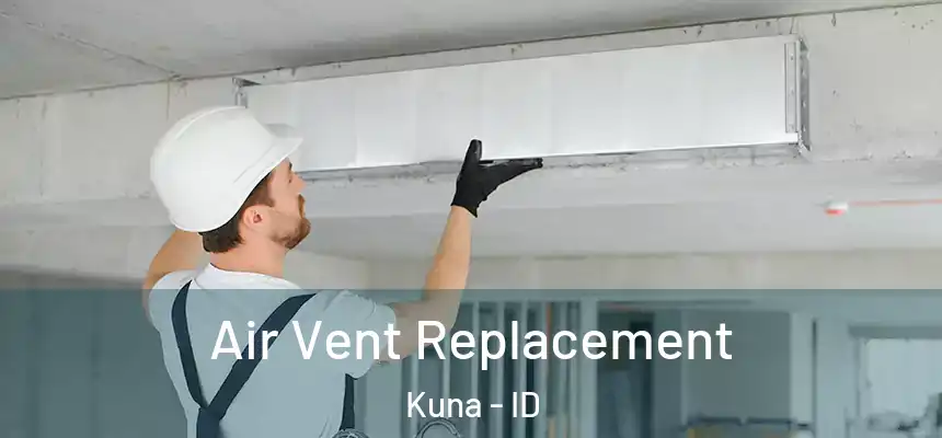  Air Vent Replacement Kuna - ID