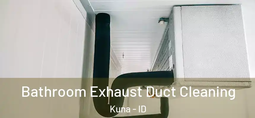  Bathroom Exhaust Duct Cleaning Kuna - ID