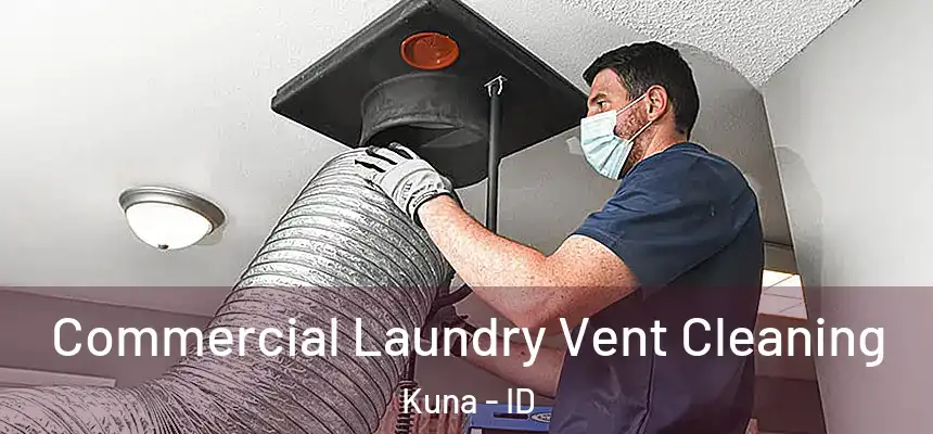 Commercial Laundry Vent Cleaning Kuna - ID