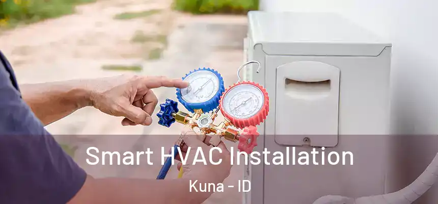  Smart HVAC Installation Kuna - ID