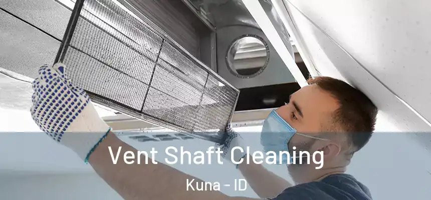  Vent Shaft Cleaning Kuna - ID